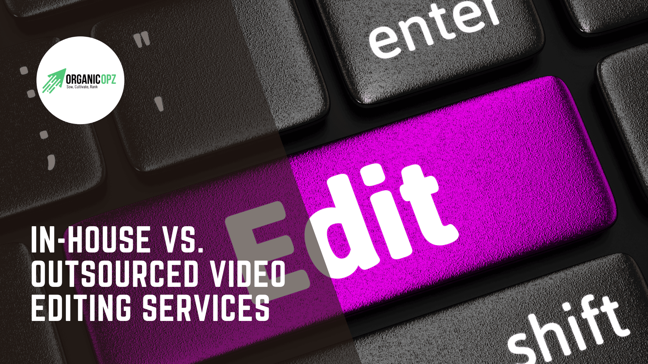 In-House vs Outsourced Video Editing